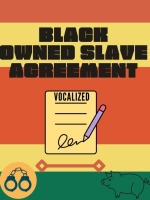 Black owned slave agreement (visual & vocalized) cover image